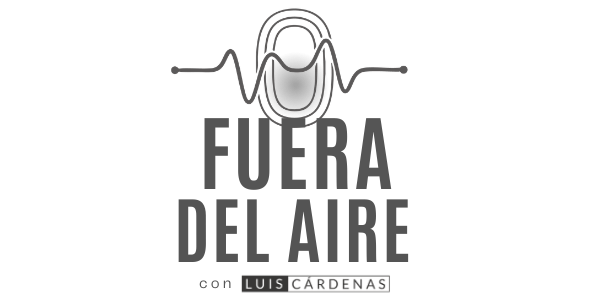 Fuera del Aire con Luis Cárdenas